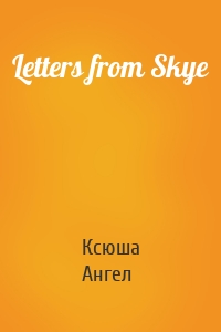 Letters from Skye