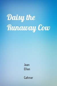 Daisy the Runaway Cow