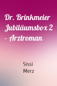 Dr. Brinkmeier Jubiläumsbox 2 – Arztroman