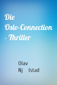 Die Oslo-Connection - Thriller