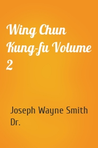 Wing Chun Kung-fu Volume 2