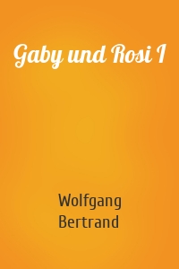 Gaby und Rosi I