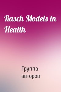 Rasch Models in Health