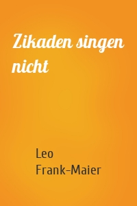 Zikaden singen nicht