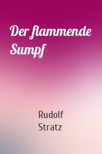 Der flammende Sumpf