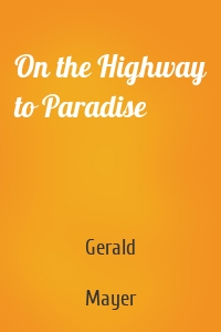 On the Highway to Paradise