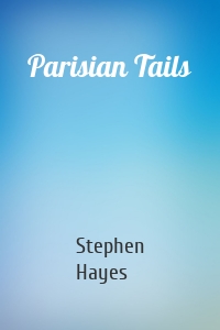 Parisian Tails