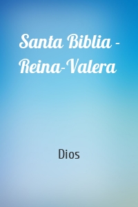 Santa Biblia - Reina-Valera