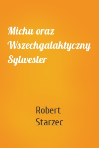 Michu oraz Wszechgalaktyczny Sylwester