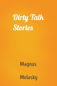 Dirty Talk Stories