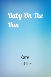 Baby On The Run