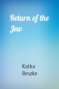 Return of the Jew
