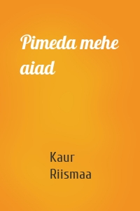 Pimeda mehe aiad