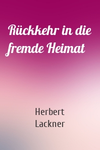 Rückkehr in die fremde Heimat