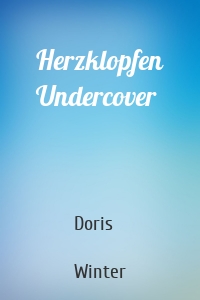 Herzklopfen Undercover