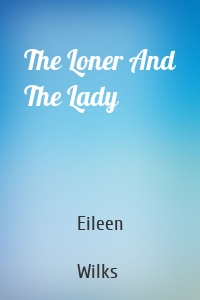 The Loner And The Lady