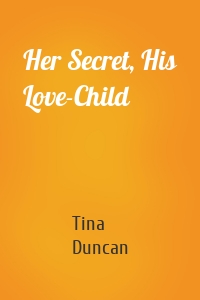 Her Secret, His Love-Child