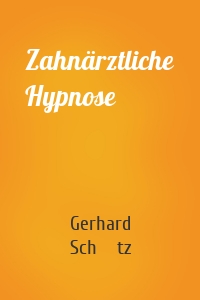 Zahnärztliche Hypnose