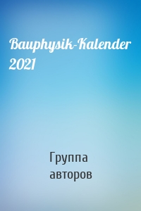 Bauphysik-Kalender 2021