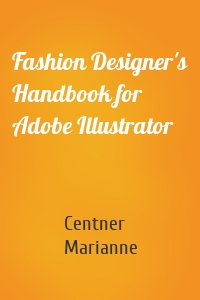 Fashion Designer's Handbook for Adobe Illustrator