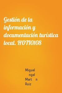 Gestión de la información y documentación turística local. HOTI0108