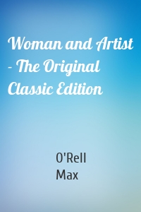 Woman and Artist - The Original Classic Edition