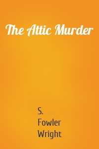 The Attic Murder