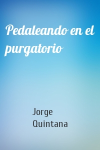 Pedaleando en el purgatorio