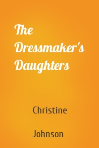 The Dressmaker's Daughters