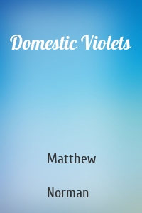 Domestic Violets