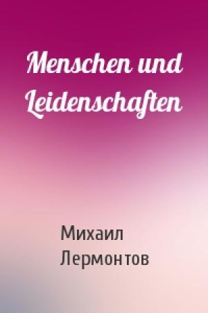 Обложка книги «Menschen und Leidenschaften» — Михаил Лермонтов