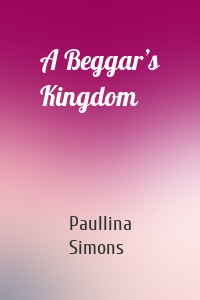 A Beggar’s Kingdom
