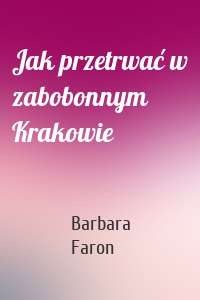 Jak przetrwać w zabobonnym Krakowie