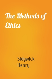 The Methods of Ethics