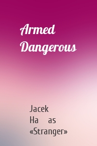 Armed  Dangerous