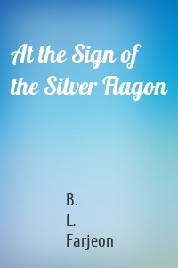 At the Sign of the Silver Flagon