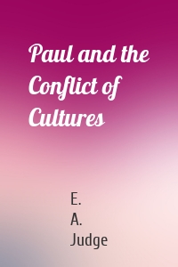 Paul and the Conflict of Cultures