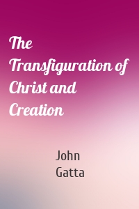 The Transfiguration of Christ and Creation