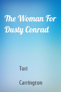 The Woman For Dusty Conrad
