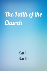 The Faith of the Church