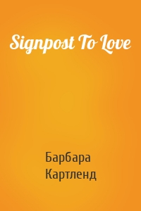 Signpost To Love