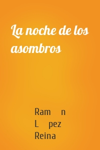 La noche de los asombros