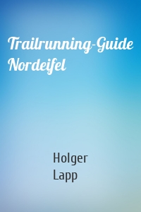 Trailrunning-Guide Nordeifel