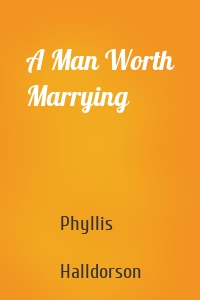 A Man Worth Marrying