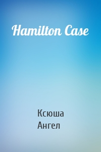 Hamilton Case