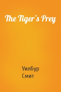 The Tiger’s Prey