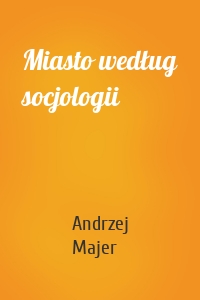 Miasto według socjologii