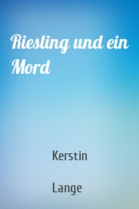 Riesling und ein Mord