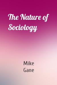 The Nature of Sociology