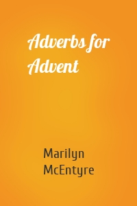 Adverbs for Advent